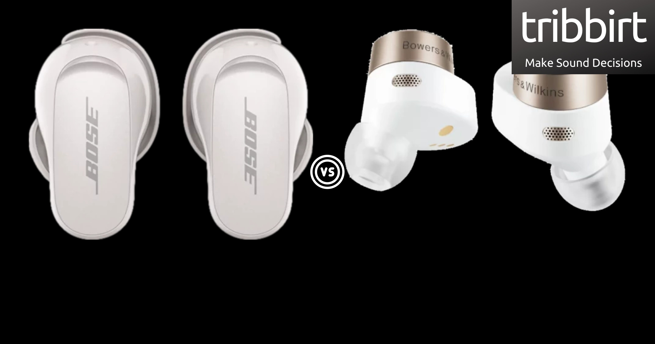  Bose Quietcomfort Earbuds 2 Vs. Bowers & Wilkins Pi7