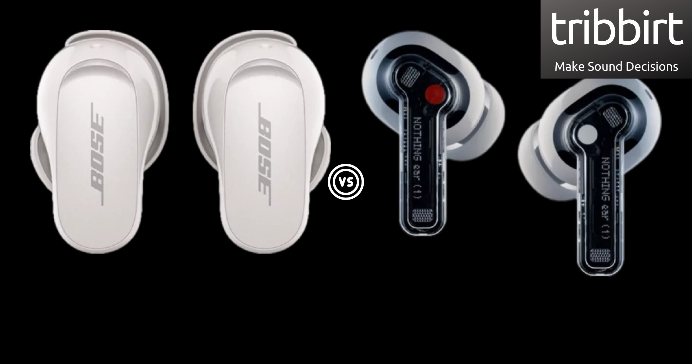  Bose Quietcomfort Earbuds 2 Vs. Nothing Ear 1
