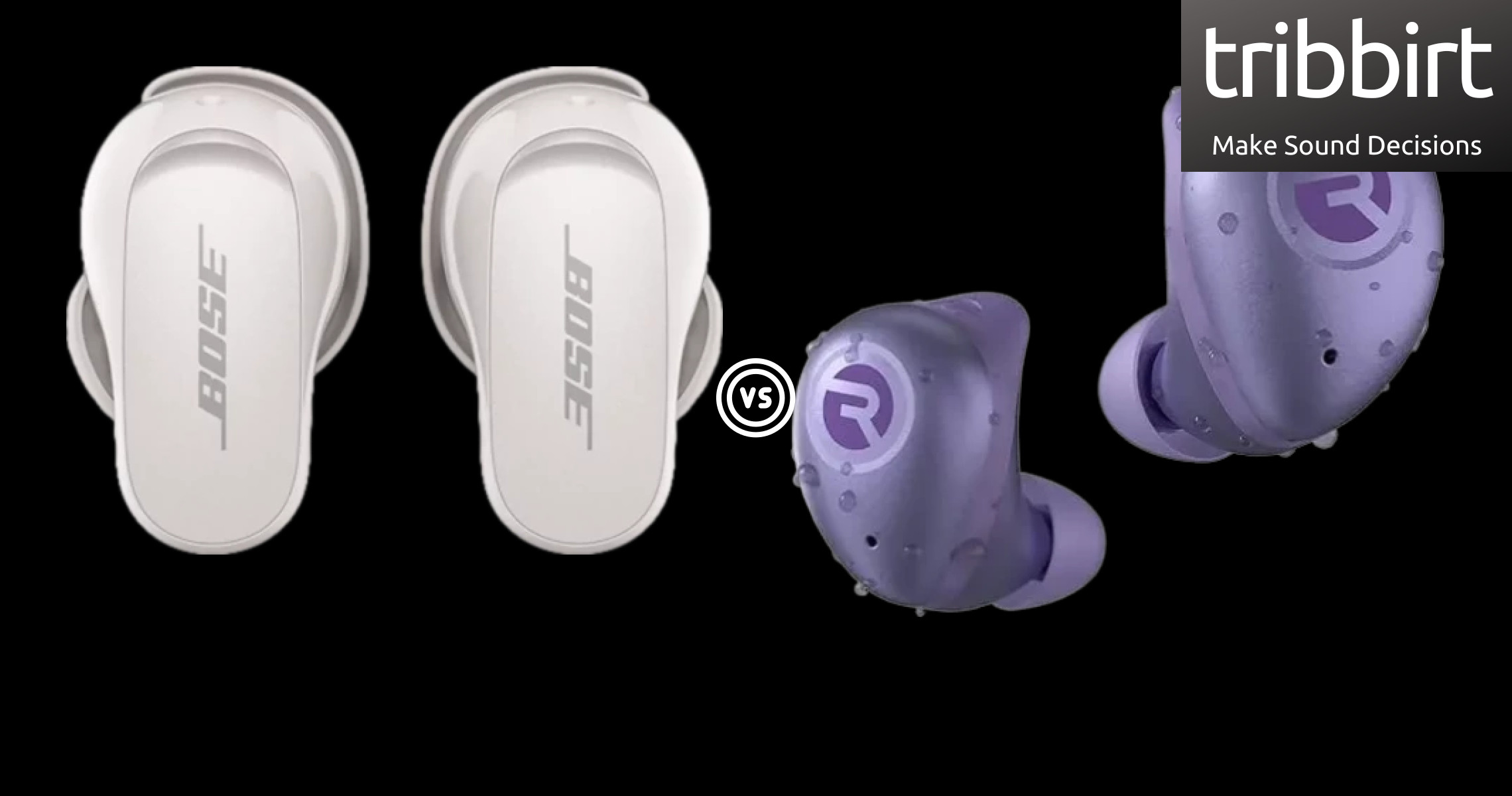  Raycon Fitness Earbuds Vs. Bose Quietcomfort Earbuds 2