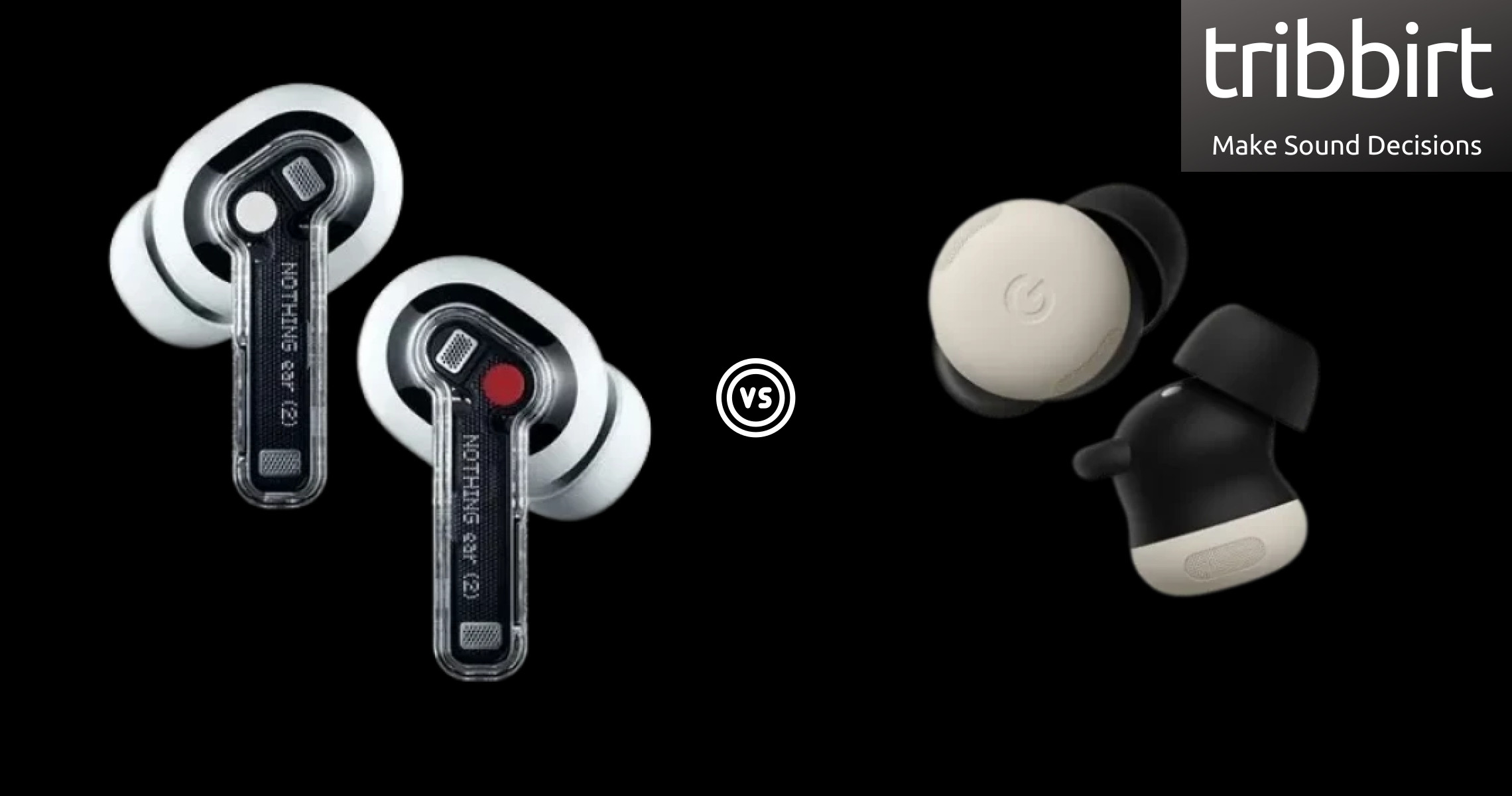  Google Pixel Buds Pro 2 Vs. Nothing Ear 2